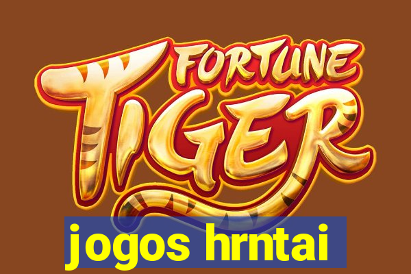 jogos hrntai